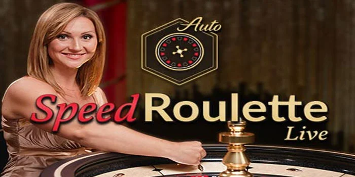 Live Speed Roulette – Permainan Casino Terbaik Untuk Meraih Kemenangan Cepat