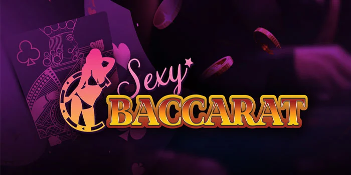 Sexy-Baccarat---Menyelami-Kesenangan-Permainan-Kasino-yang-Bergaya